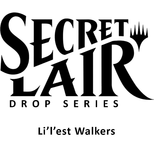 Secret Lair: Li'l'est Walkers (SLC)